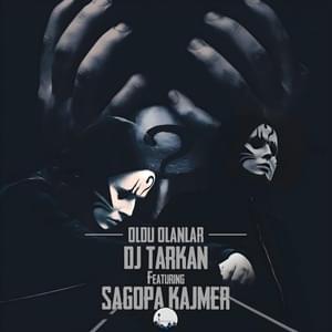 Oldu Olanlar - DJ Tarkan (Ft. Sagopa Kajmer)