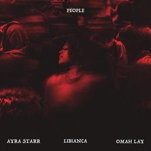 People (Remix) - Libianca (Ft. Ayra Starr & Omah Lay)