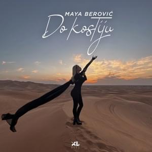 Do kostiju - Maya Berović