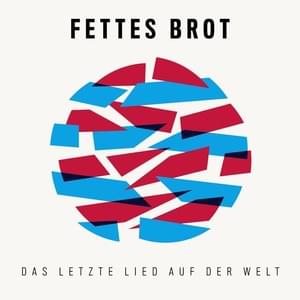 Das letzte Lied auf der Welt - Fettes Brot