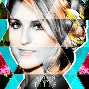 Meghan Trainor - Title (Türkçe Çeviri) - Lyrxo Türkçe Çeviri