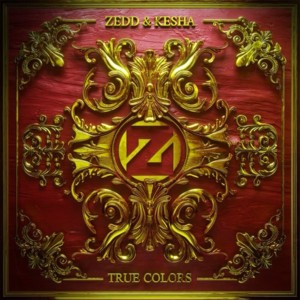 True Colors - Zedd & Kesha