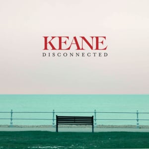 Disconnected - Keane