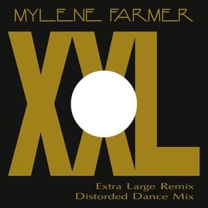 XXL (Distorded Dance Mix) - Mylène Farmer