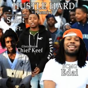 Hustle Hard (Remix) - S.Dot (Rapper) (Ft. Chief Keef & Edai)