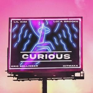 Curious (Remix) - Eric Bellinger (Ft. Lil' Kim & Lola Brooke)