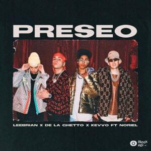 Preseo - Leebrian, De La Ghetto & KEVVO (Ft. Noriel)