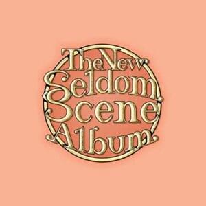 Song for Life - The Seldom Scene