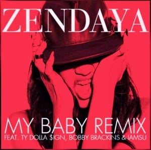 My Baby (Remix) - Zendaya (Ft. Bobby Brackins, Iamsu! & Ty Dolla $ign)