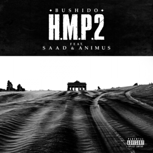 H.M.P.2 - Bushido, Saad & Animus