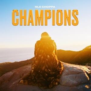 CHAMPIONS - NLE Choppa