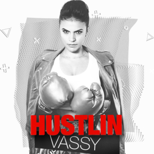 Hustlin’ - VASSY