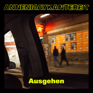 Ausgehen - AnnenMayKantereit