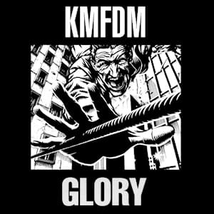 Glory - KMFDM