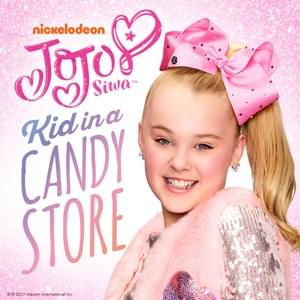 Kid in a Candy Store - JoJo Siwa