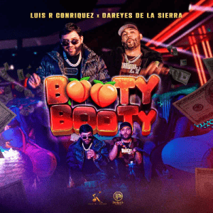 Booty Booty - Luis R Conriquez & Los Dareyes De La Sierra