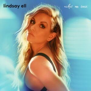 ​wAnt me back - Lindsay Ell