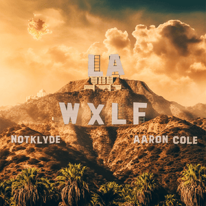 LA - Wxlf (Ft. Aaron Cole & Not Klyde)