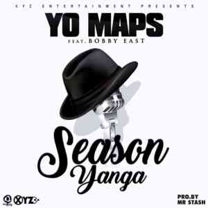 Season Yanga - Yo maps (Ft. Bobby East)