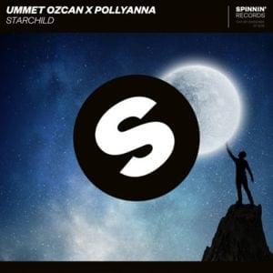 Starchild - Ummet Ozcan & Pollyanna (Ft. PollyAnna)