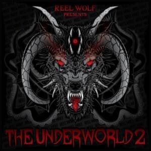 The Underworld 2 - Reel Wolf (Ft. Chino XL, Havoc, ILL BILL, Johnny Richter, Kid Fade, Kool G Rap, Kuniva, Necro, Ruste Juxx, Sabac, Sean Price & Slaine)