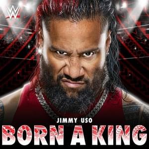 Born A King - ​def rebel (Ft. Jimmy Uso)