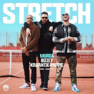 Stretch - Murda (Ft. Bizzey & Kraantje Pappie)