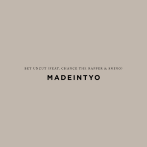 BET Uncut - MadeinTYO (Ft. Chance the Rapper & Smino)