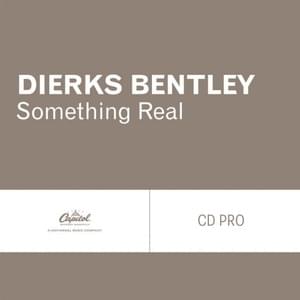 Something Real - Dierks Bentley