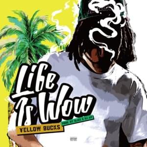 LIFE IS WOW - ¥ellow Bucks