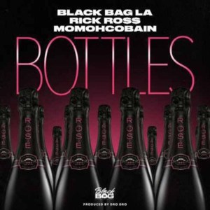 Bottles - BlackBagLa (Ft. Momoh & Rick Ross)