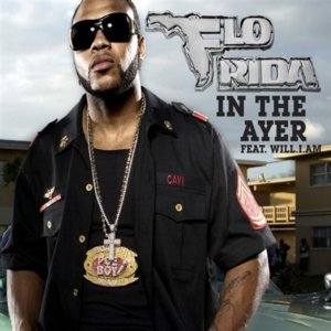 In the Ayer - Flo Rida (Ft. ​will.i.am)