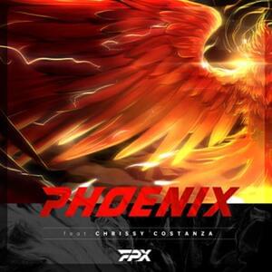 Phoenix - FPX (Ft. Chrissy Costanza)