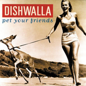 Pretty Babies - Dishwalla