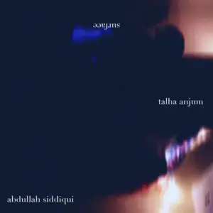 Surface - Abdullah Siddiqui & Talha Anjum