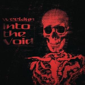 Into the Void - ​weeklyn