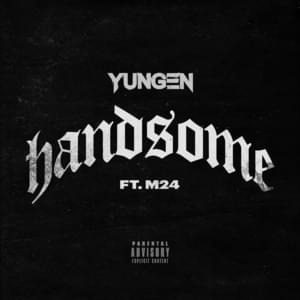 Handsome - Yungen (Ft. M24)