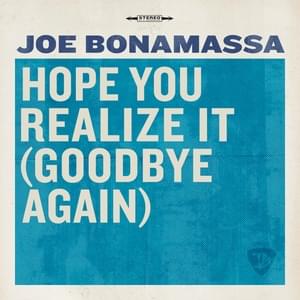 Hope You Realize It (Goodbye Again) - Joe Bonamassa