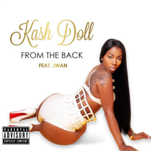 From The Back - Kash Doll (Ft. Jwan)