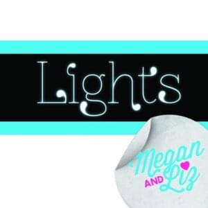 Lights - Megan and Liz