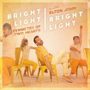 Symmetry Of Two Hearts - Bright Light Bright Light (Ft. Elton John)