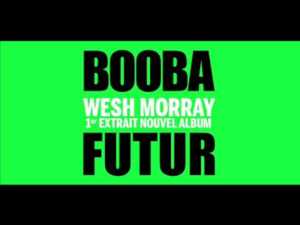 Wesh Morray - Booba