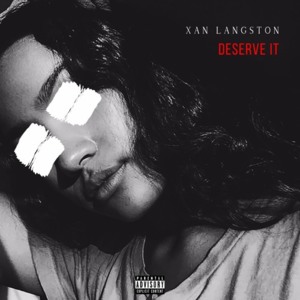 Deserve It - Xan Griffin