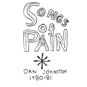 Since I Lost My Tooth - Daniel Johnston