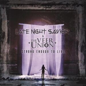 Strong Enough to Live (Acoustic) - Late Night Savior (Ft. The Veer Union)