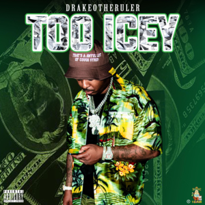 Too Icey - Drakeo the Ruler