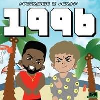 1996 - Jgriff (Singer) (Ft. Futuristic & Indie Amplify)