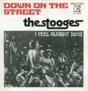 Down on the Street - The Stooges