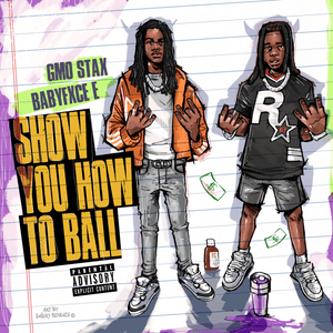 Show You How to Ball - GMO Stax (Ft. Babyfxce E)