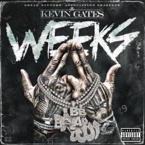 Weeks - Kevin Gates